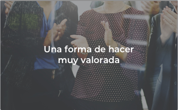 Una forma de hacer muy valorada