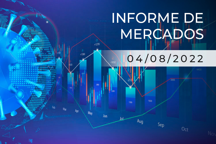 Especial mercados 4 de agosto de 2022 Especial mercados 4 de agosto de 2022