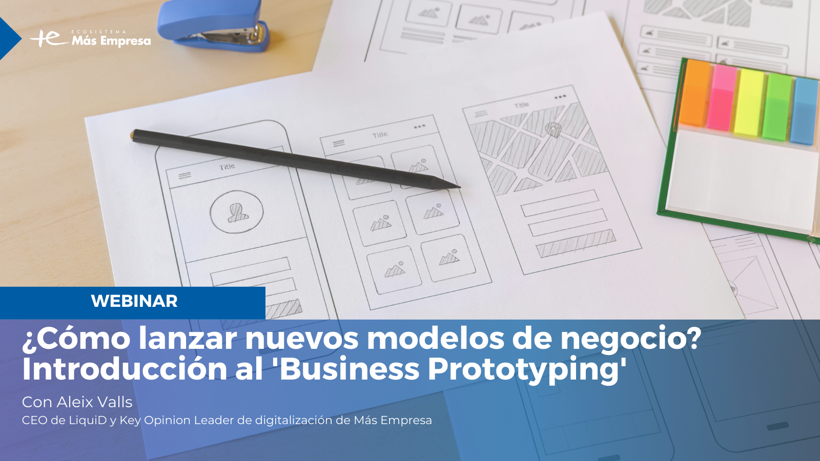 Lanza y valida nuevos modelos de negocio con 'Business Prototyping'